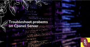 Troubleshoot cpanel problems
